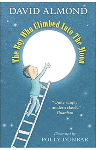 The Boy Who Climbed into the Moon  - Paperback